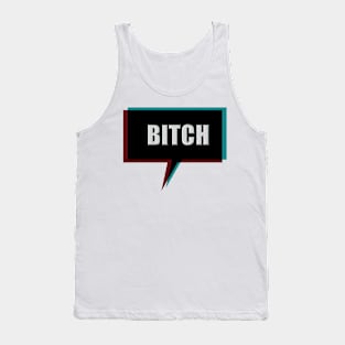 Bitch Tank Top